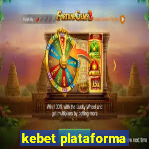 kebet plataforma